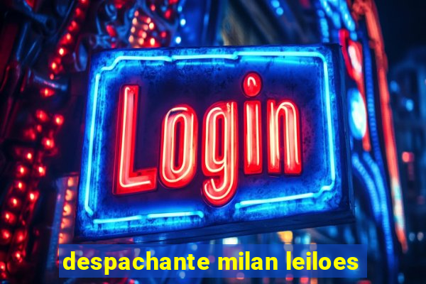 despachante milan leiloes